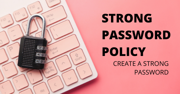 Strong Password Policy