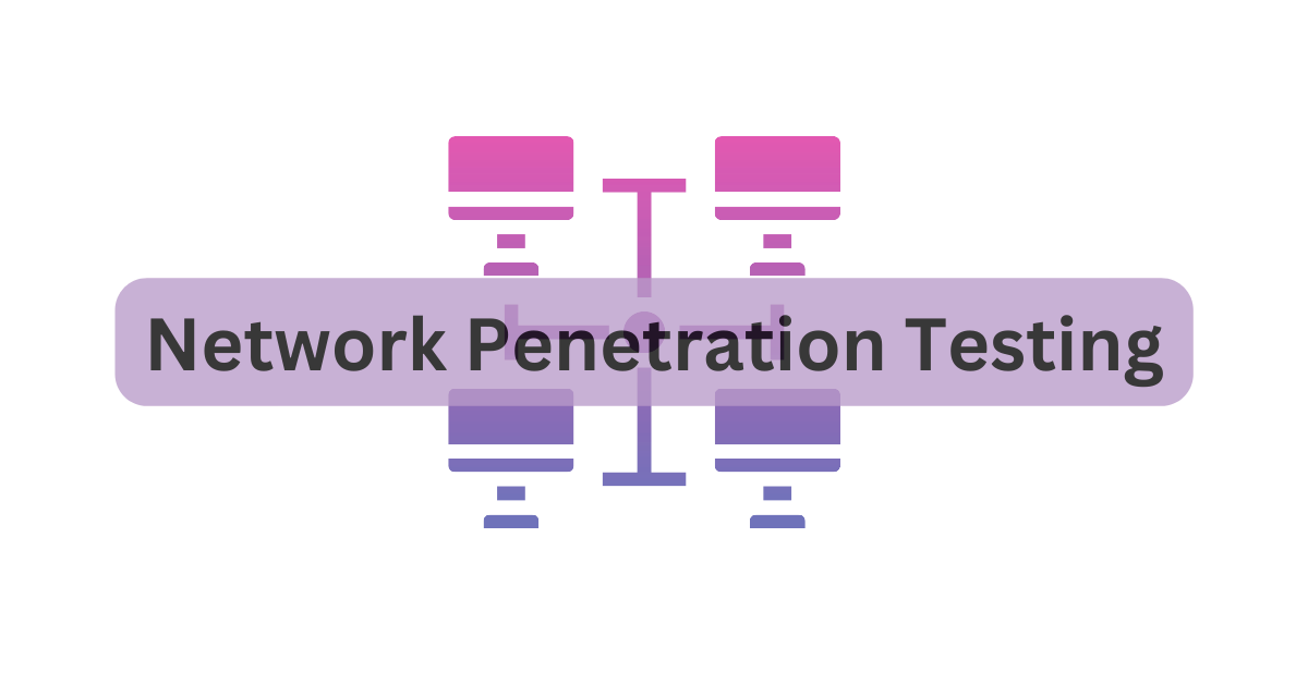 Network Penetration Testing: A Comprehensive Guide